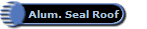 Alum. Seal Roof